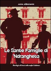 Le sante famiglie di 'ndrangheta
