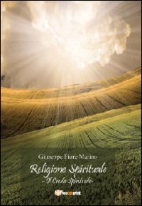 Religione spirituale: il credo spirituale