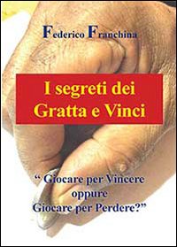 I segreti dei Gratta e Vinci