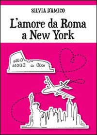 L'amore da Roma a New York