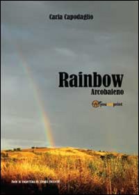 Rainbow. Arcobaleno