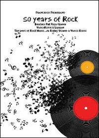 50 years of rock. Beatles, Pink Floyd, Queen, Vasco Rossi & Ligabue