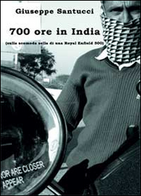 700 ore in India (sulla scomoda sella di una Royal Enfield 500)