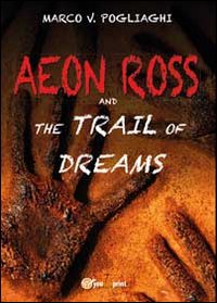 Aeon Ross and the trail of dreams