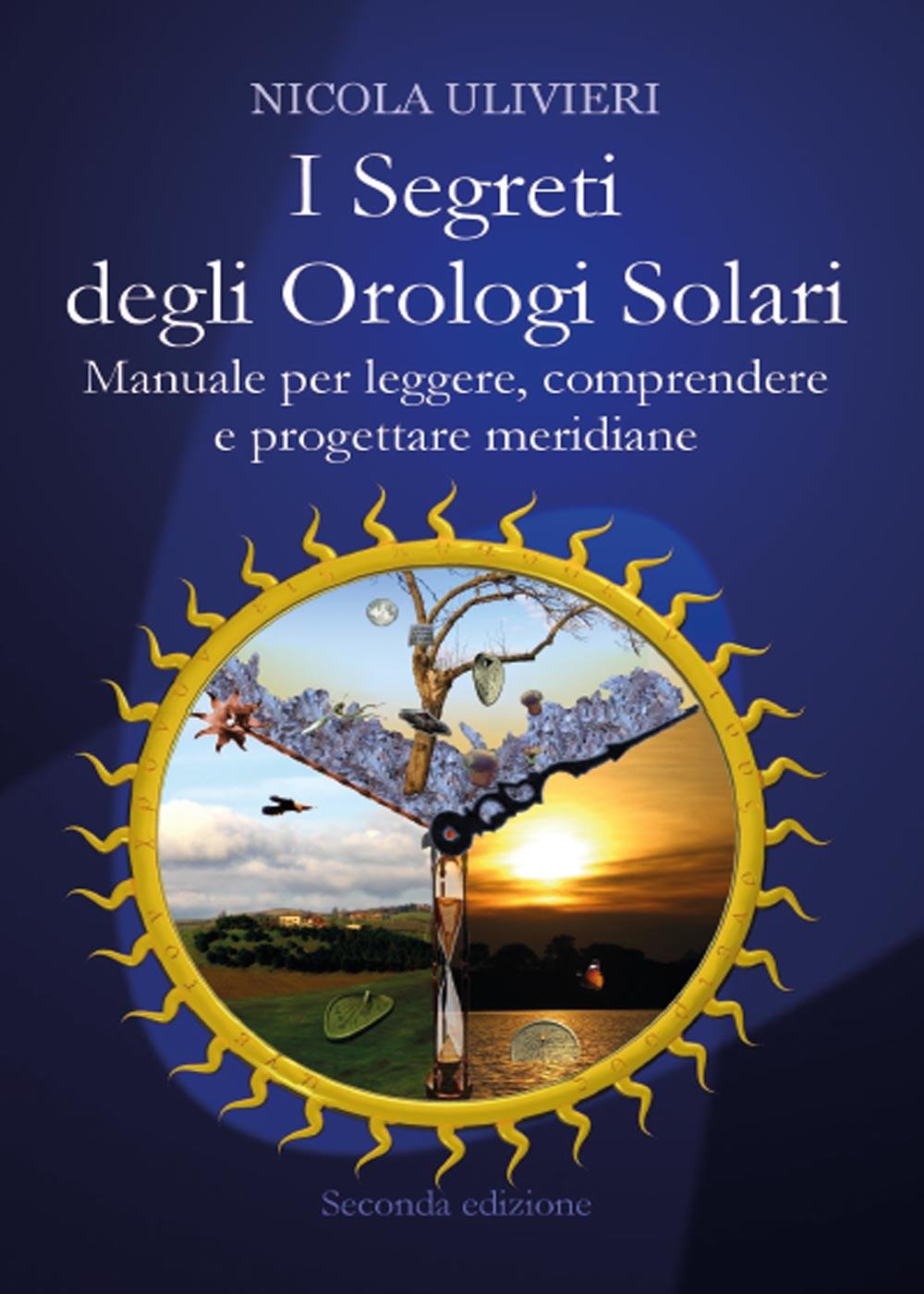  I Segreti Degli Orologi Solari (2a edizione) 