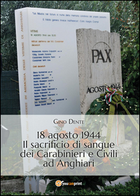 18 agosto 1944. Il sacrificio di sangue dei carabinieri e civili ad Anghiari