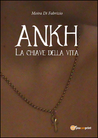 Ankh. La chiave della vita