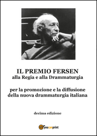 Il premio Fersen alla regia e alla drammaturgia. Decima edizione