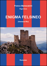 Enigma felsineo (Amnesia blu)