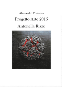 Progetto Arte 2015. Antonella Rizzo
