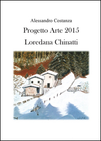 Progetto Arte 2015. Loredana Chinatti