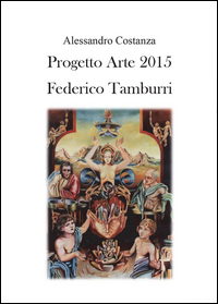 Progetto Arte 2015. Federico Tamburri