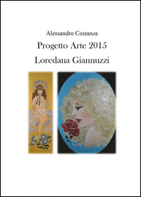 Progetto Arte 2015. Loredana Giannuzzi