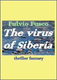 The virus of Siberia. Ediz. italiana