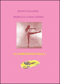 Rebecca la ballerina-La Lamborghini gialla