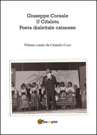 Giuseppe Corsale u cifalotu poeta dialettale catanese