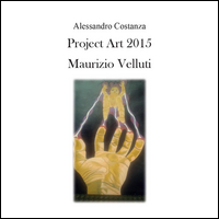 Project Art 2015. Maurizio Velluti