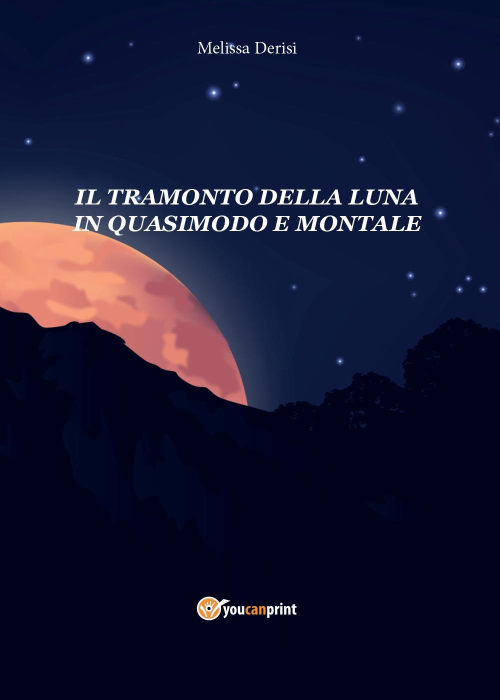 Il tramonto della luna in Quasimodo e Montale
