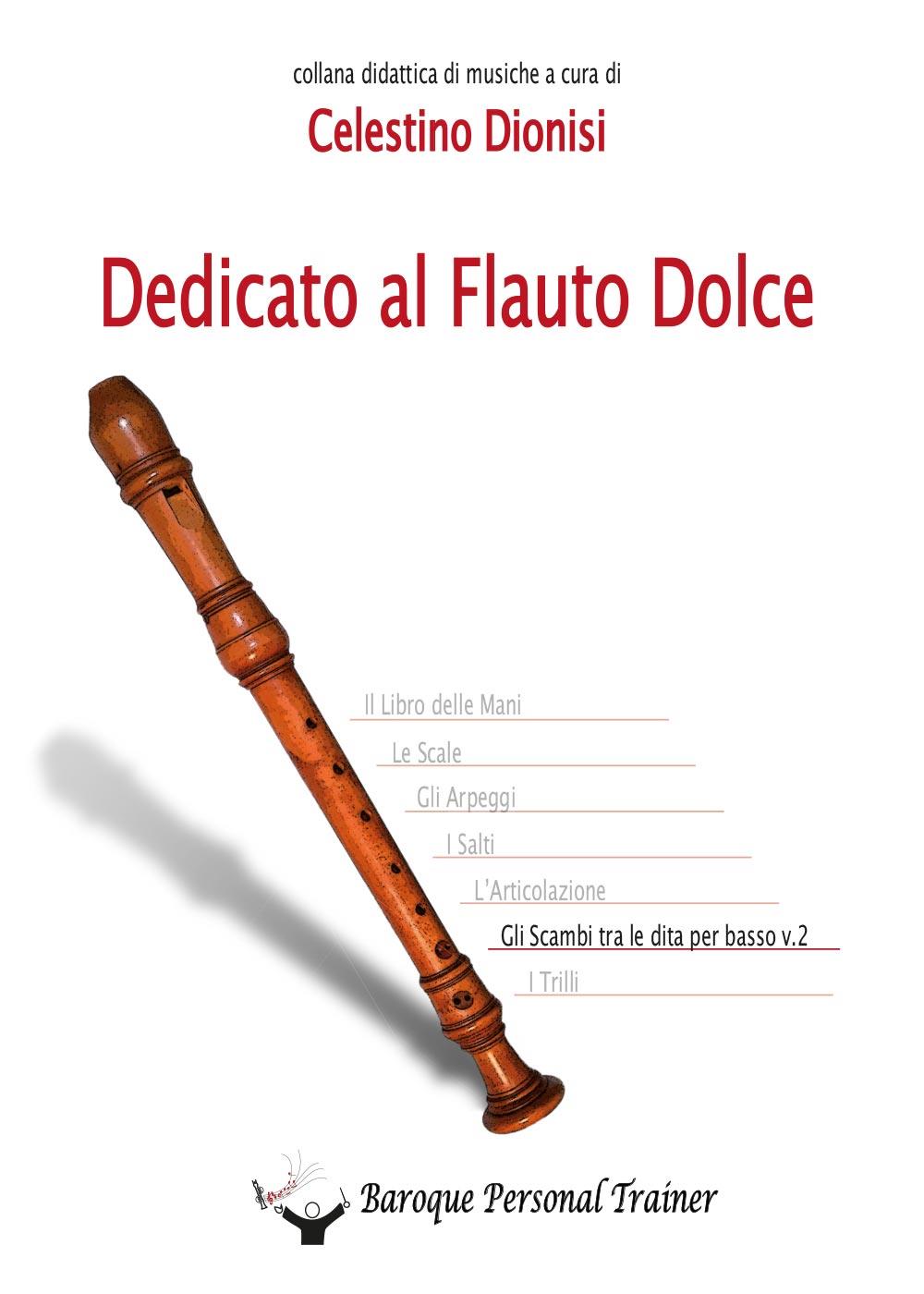 Dedicato al flauto dolce - Gli scambi tra le dita per basso vol. 2