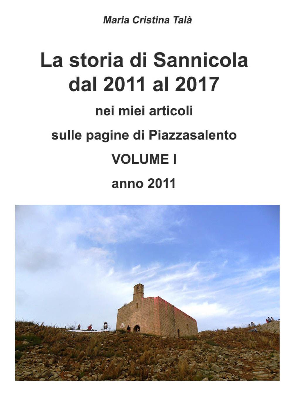 La storia di Sannicola dal 2011 al 2017 -  vol 1 anno 2011