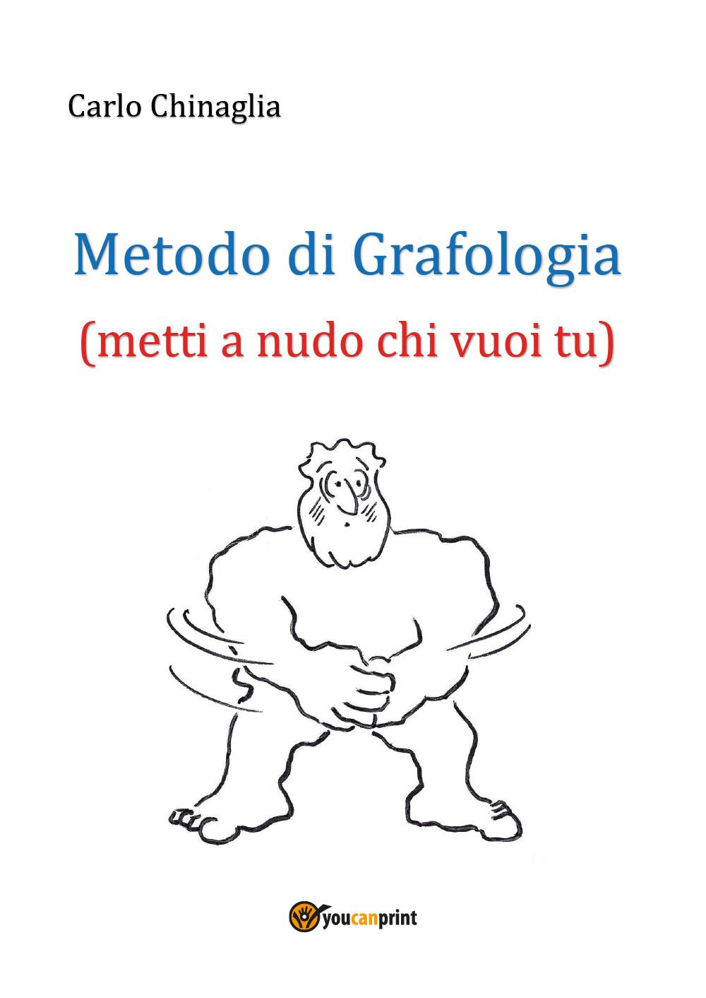 Metodo di Grafologia (metti a nudo chi vuoi tu)
