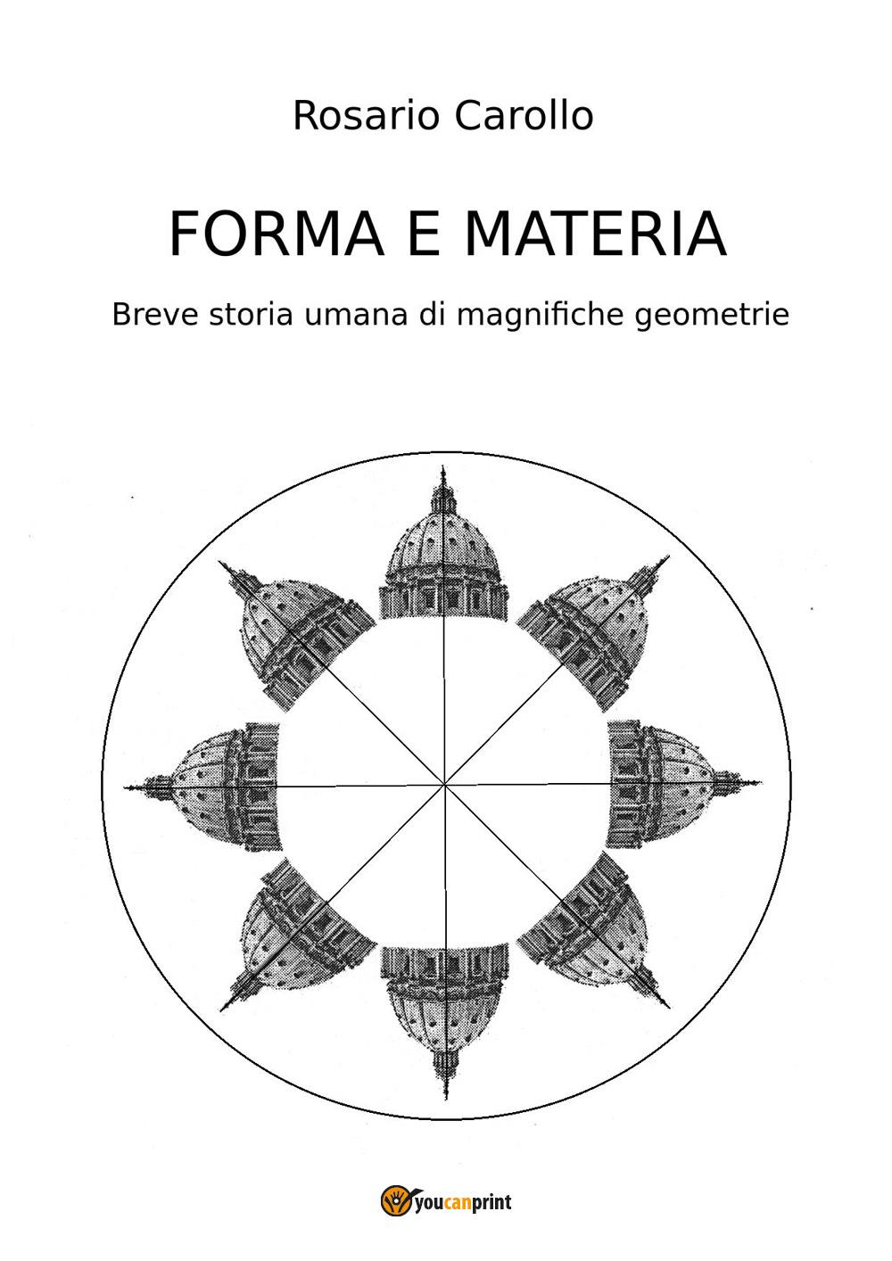 Forma e Materia - Breve storia umana di magnifiche geometrie