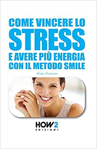 Come vincere lo stress e avere più energia