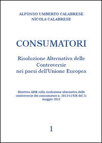 Consumatori - Risoluzione Alternativa delle Controversie nei paesi dell'Unione Europea