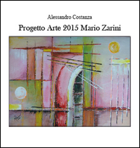 Progetto Arte 2015 Mario Zarini