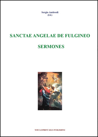 Sanctae Angelae De Fulgineo - Sermones