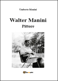 WALTER MANINI PITTORE