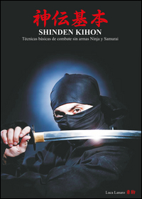 SHINDEN KIHON Técnicas básicas de combate sin armas Ninja y Samurai