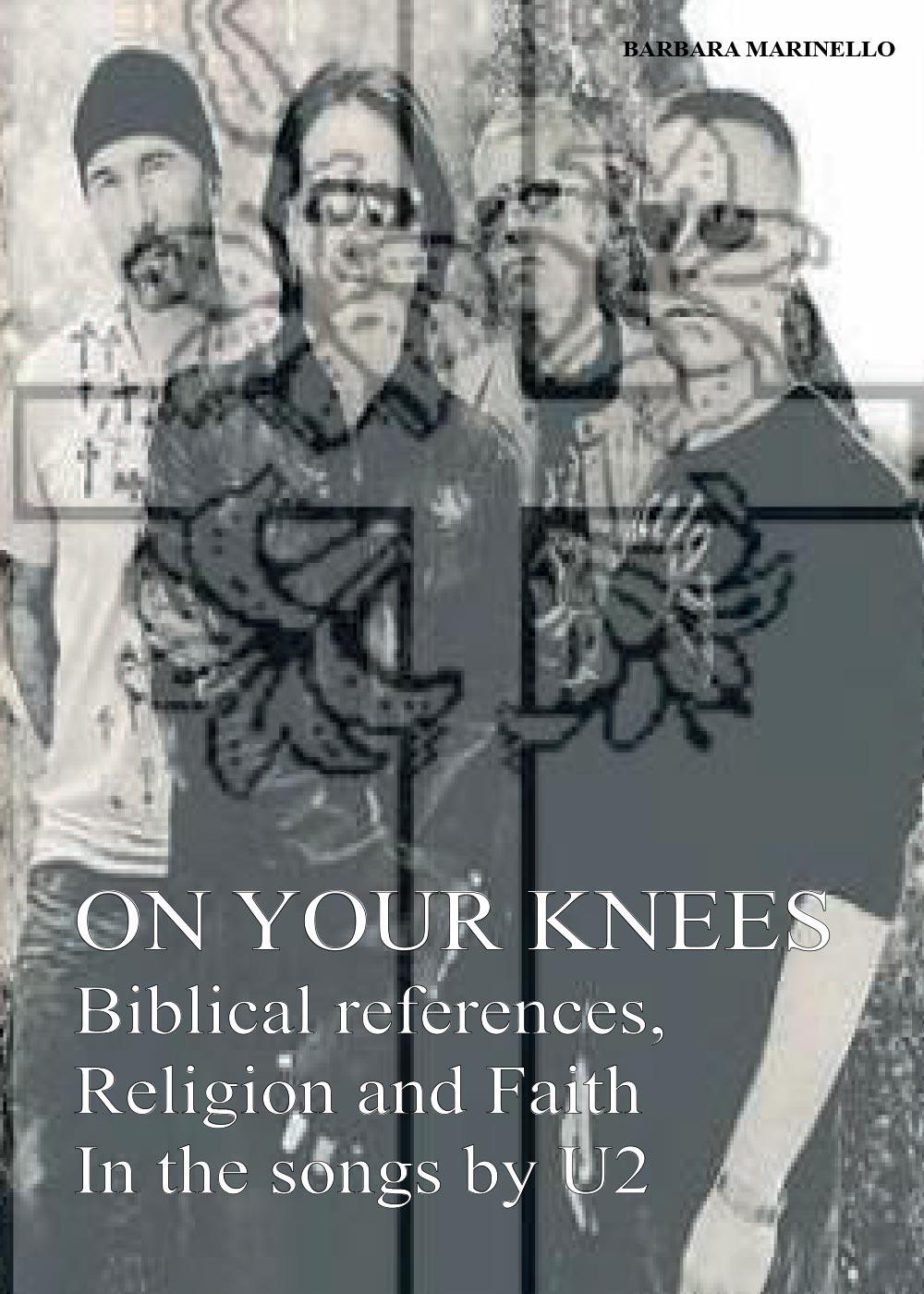 On Your Knees - Biblical references, Religion and Faith In the songs by U2 