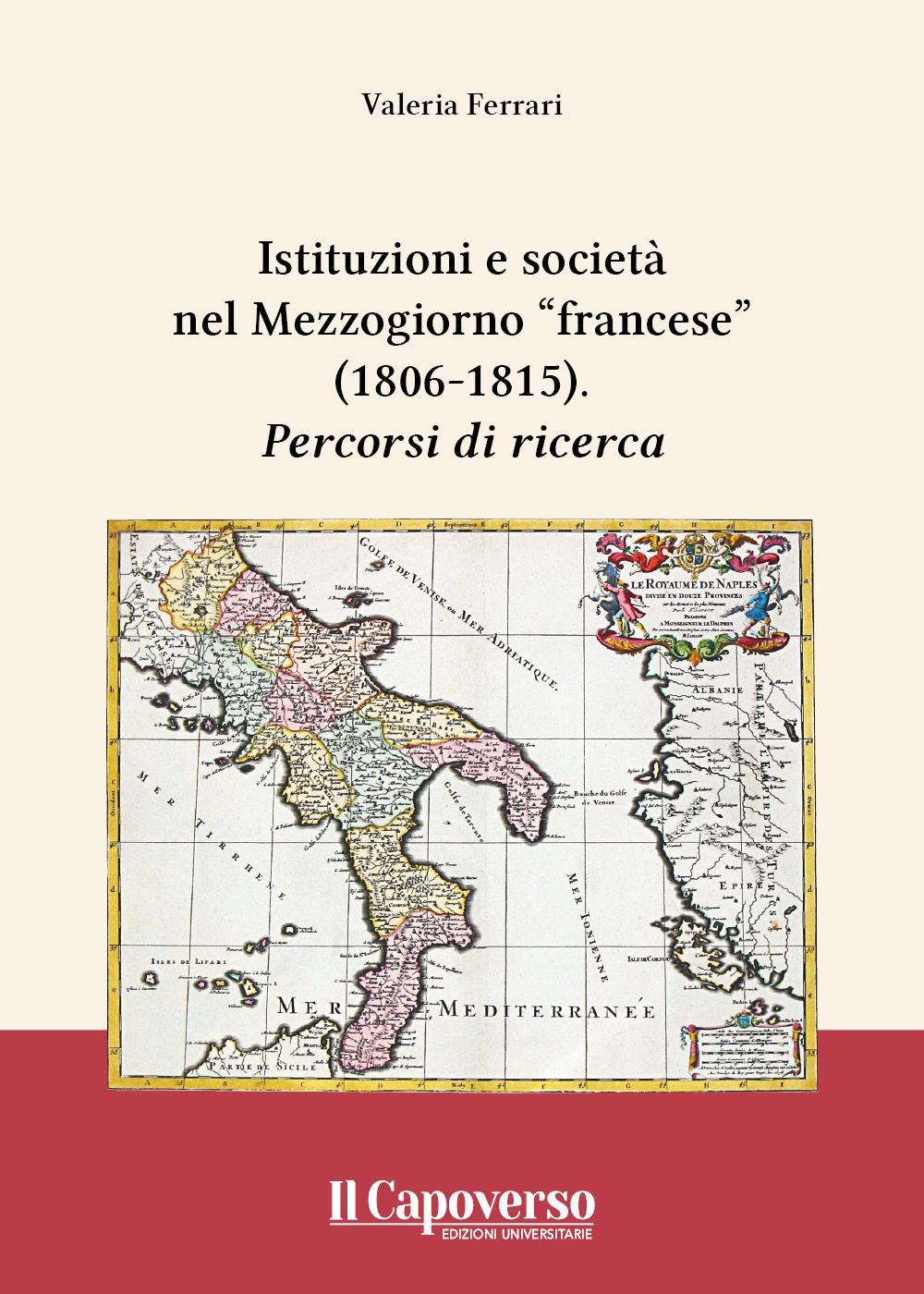Istituzioni e società nel Mezzogiorno “francese” (1806-1815)