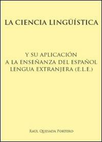 La ciencia lingüística y su aplicación a la enseñanza del español lengua extranjera (e.l.e.)