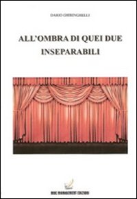 All'ombra di quei due inseparabili