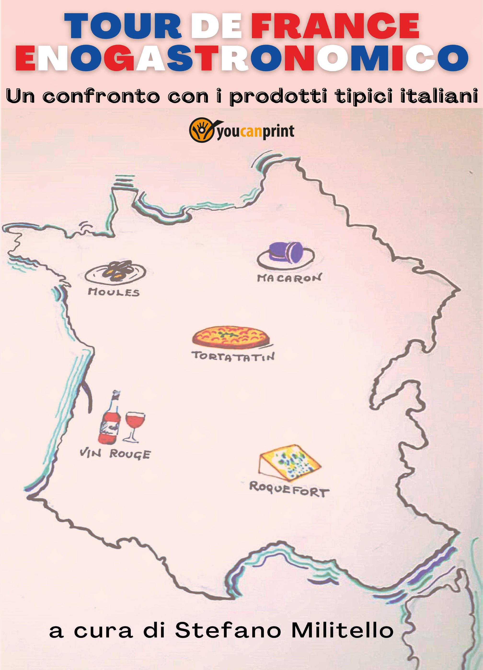 Tour de France Enogastronomico. Un confronto con i prodotti tipici italiani.