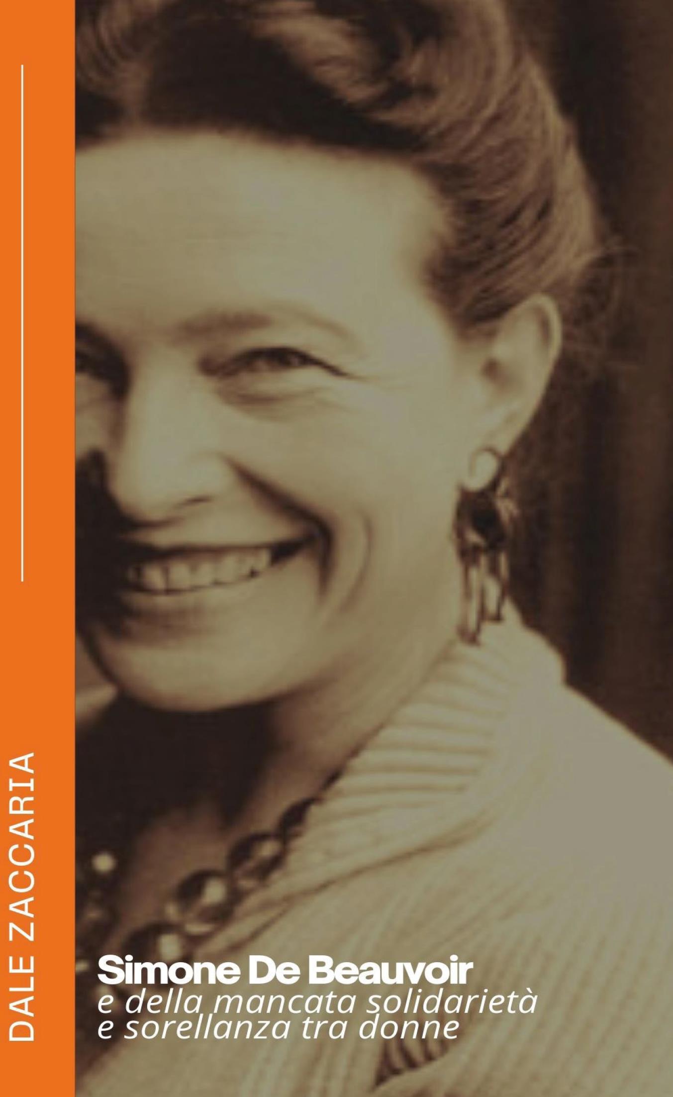 Simone De Beauvoir e della mancata solidarietà e sorellanza tra donne