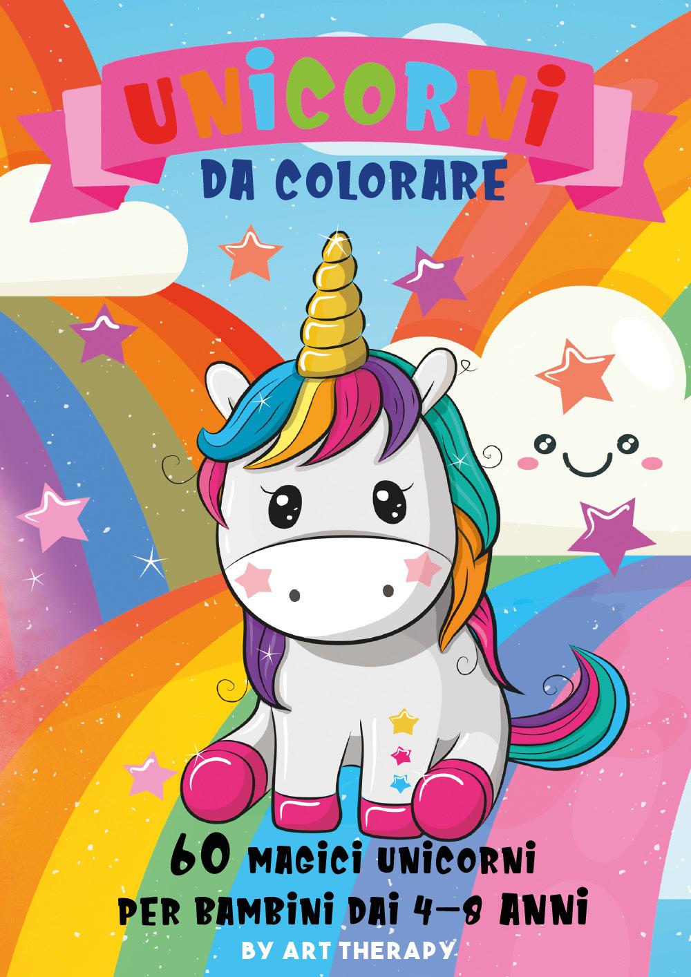 Unicorni da Colorare: Libro da Colorare per Bambini di Art Therapy
