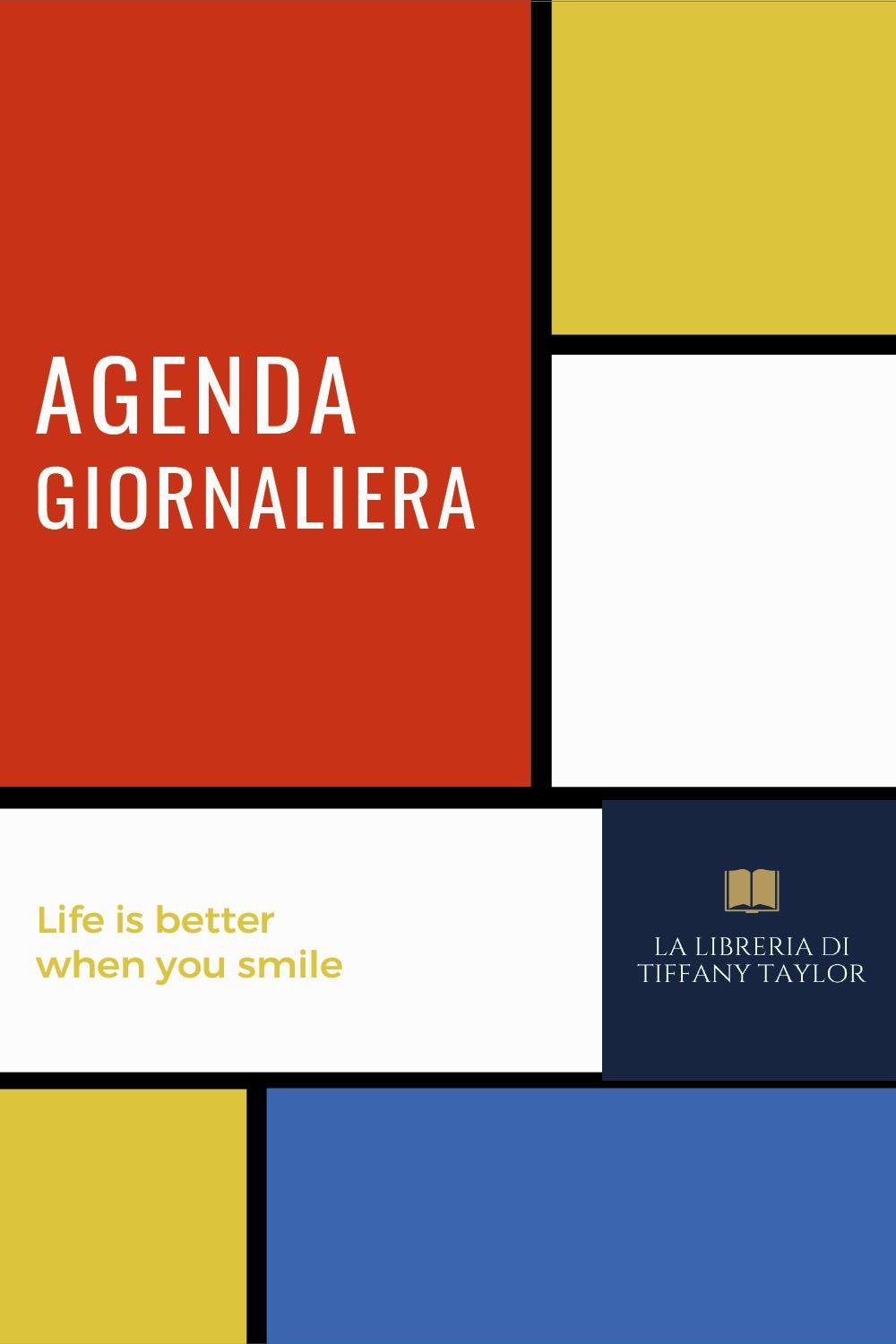 Agenda giornaliera. Life is better when you smile