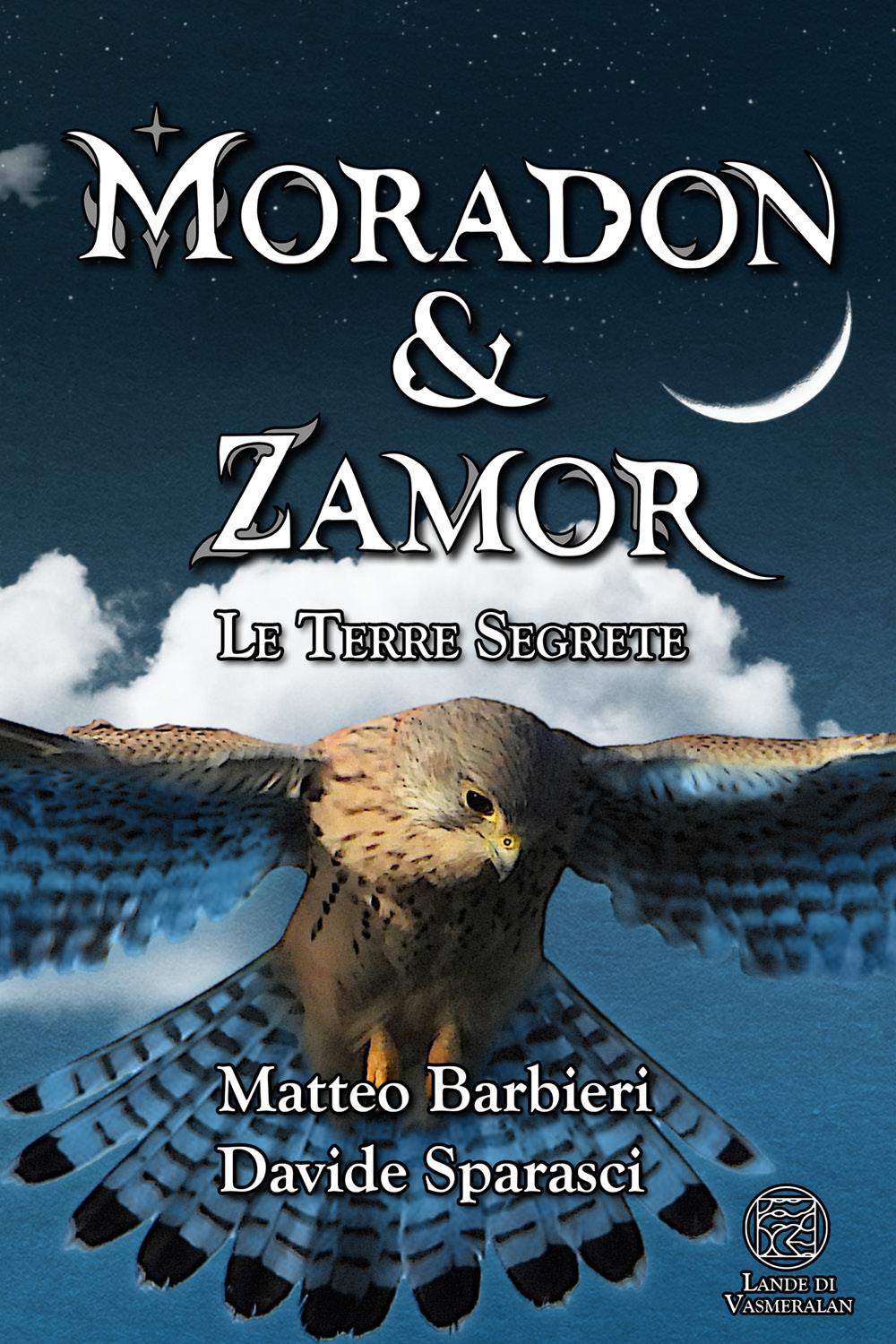 Moradon & Zamor. Le Terre Segrete