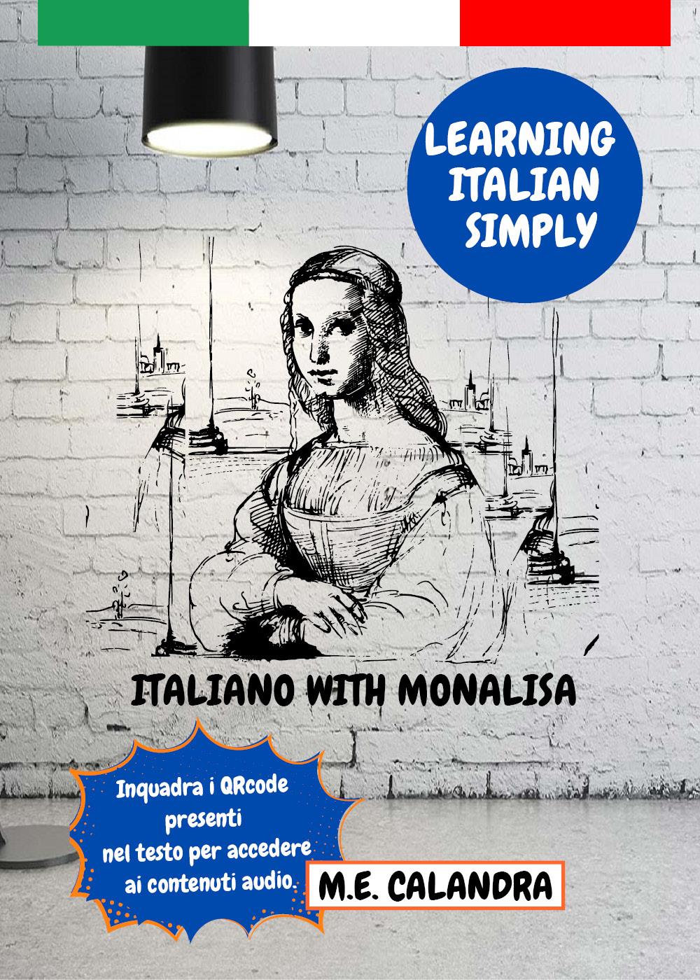 Italiano with Monalisa. Learning italian simply