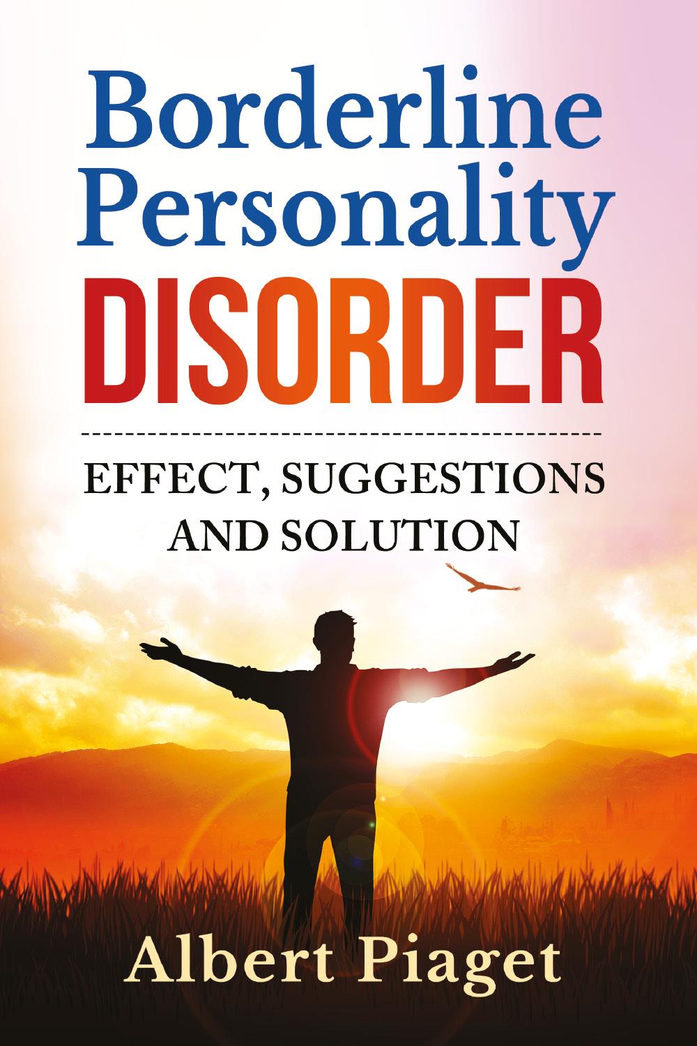 Borderline personality disorder. Effect, suggestions and solution