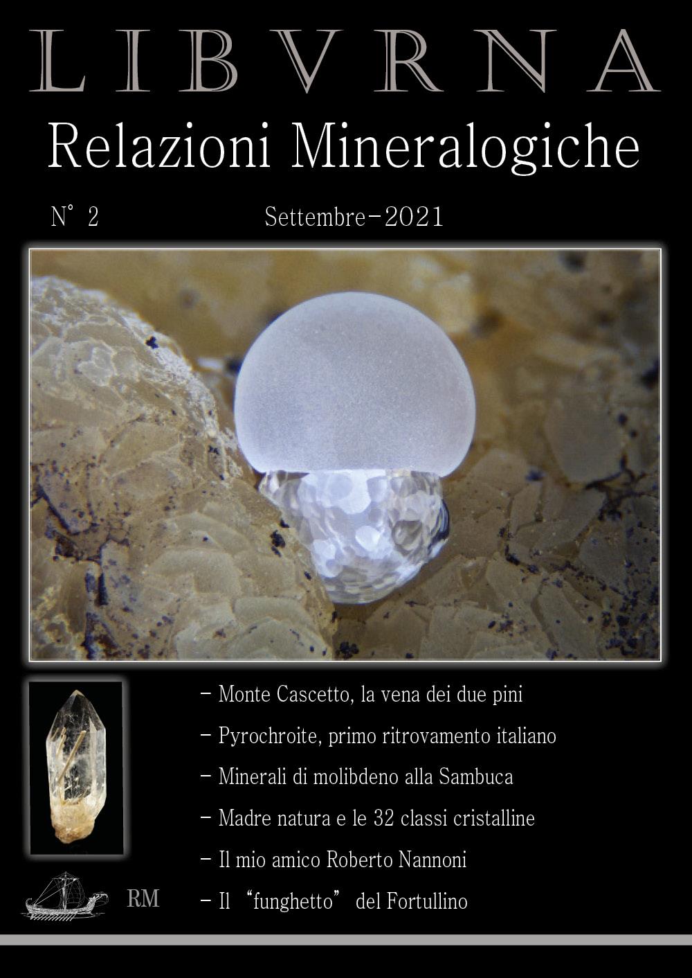 LIBVRNA N°2, minerali Toscana, settembre 2021. Mineralogia Toscana