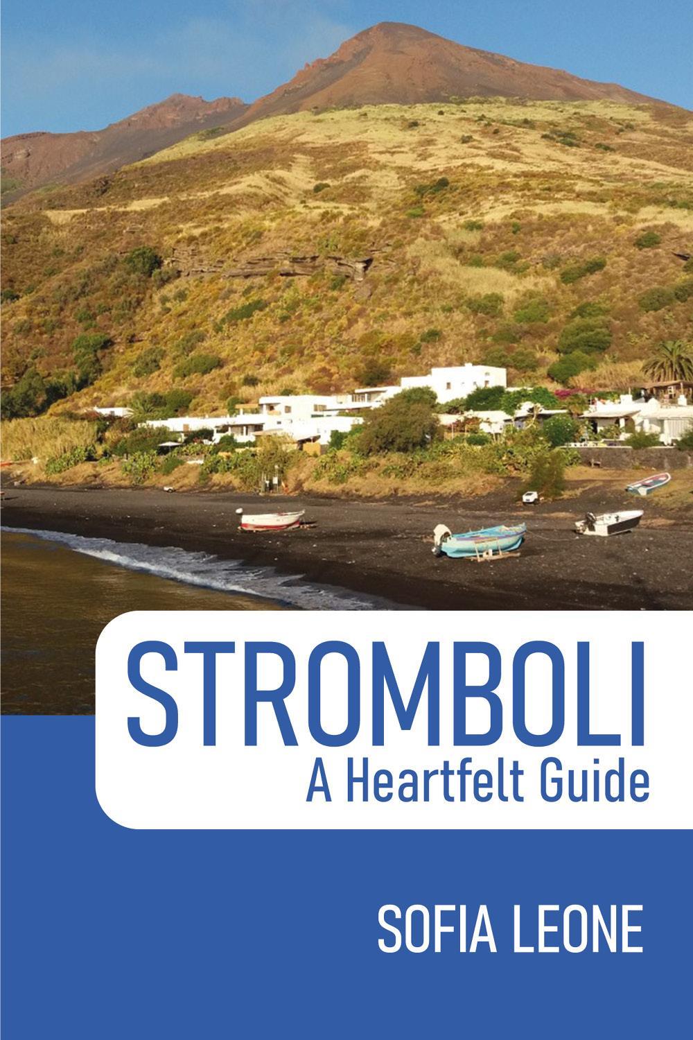 Stromboli:  A Heartfelt Guide