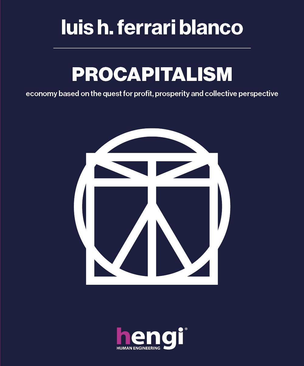 Procapitalism. Economy based on the quest for profit, prosperity and collective perspective