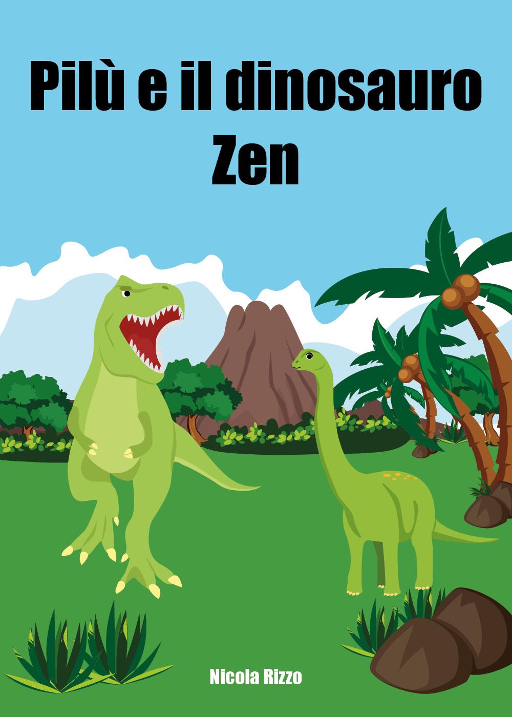 Pilù e il dinosauro Zen