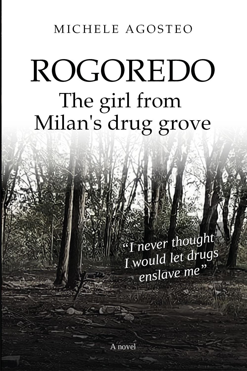 Rogoredo, the girl from Milan's drug grove