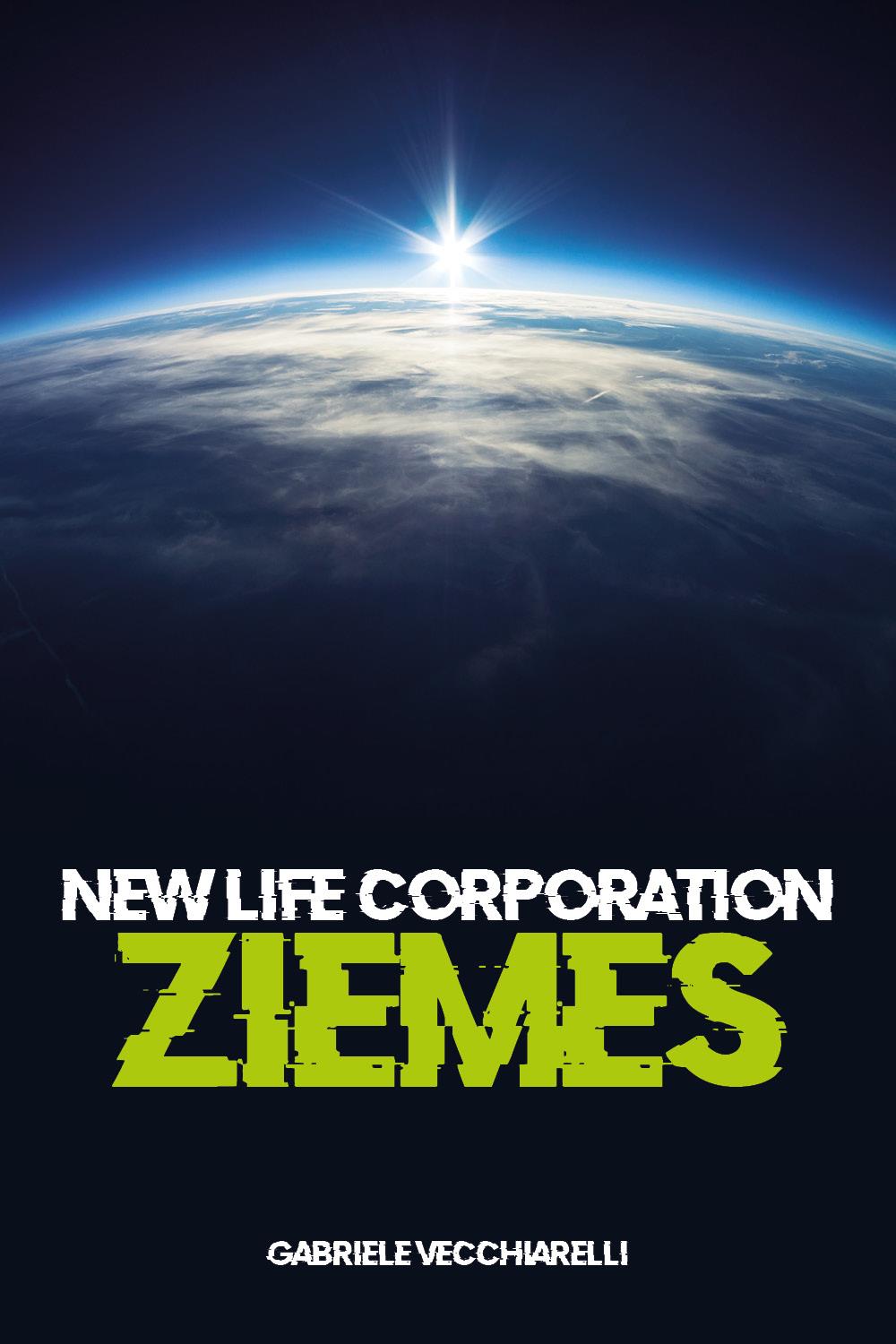 New life corporation. Ziemes