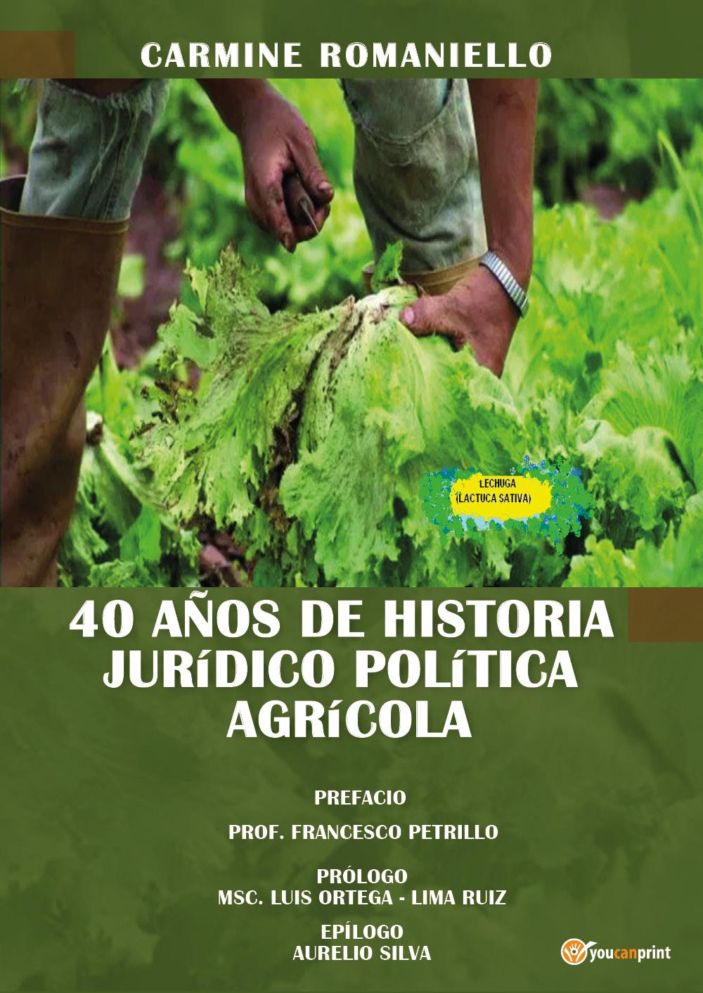 40 anos de historia Juridico Politica Agricola
